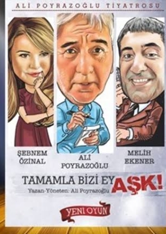 TAMAMLA BİZİ EY AŞK